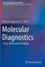 Molecular Diagnostics: 12 Tests That Changed Everything by W. Edward Highsmith Jr