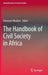 The Handbook of Civil Society in Africa by Ebenezer Obadare