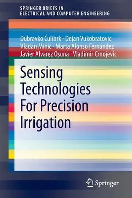 Sensing Technologies for Precision Irrigation by Dubravko Ćulibrk