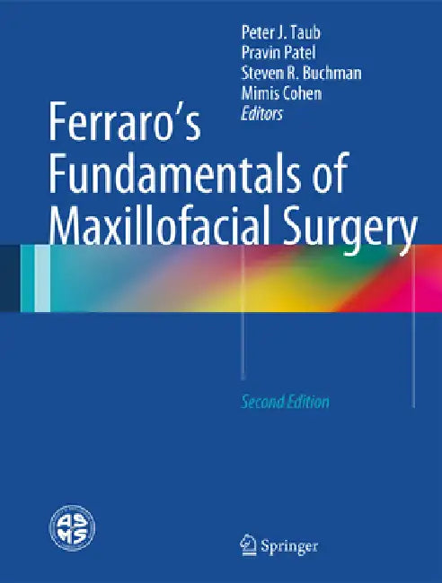 Ferraro's Fundamentals of Maxillofacial Surgery by Peter J. Taub