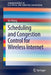 Scheduling and Congestion Control for Wireless Internet by Xin Wang
