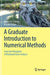 A Graduate Introduction to Numerical Methods: From the Viewpoint of Backward Error Analysis by Robert M. Corless