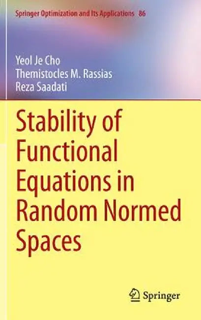 Stability of Functional Equations in Random Normed Spaces by Yeol Je Cho