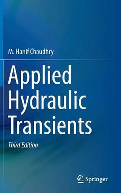 Applied Hydraulic Transients by M. Hanif Chaudhry