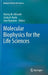 Molecular Biophysics for the Life Sciences by Norma Allewell