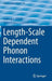 Length-Scale Dependent Phonon Interactions by Subhash L. Shindé