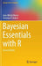 Bayesian Essentials with R by Jean-Michel Marin