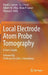 Local Electrode Atom Probe Tomography: A User's Guide by David J. Larson