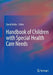 Handbook of Children with Special Health Care Needs by David Hollar