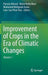 Improvement of Crops in the Era of Climatic Changes: Volume 1 by Parvaiz Ahmad