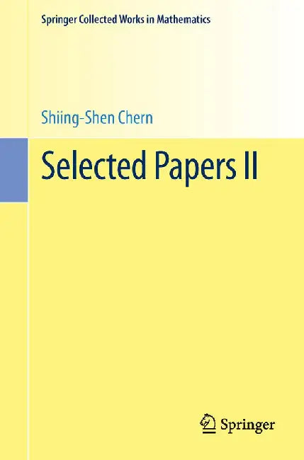 Selected Papers II by Shiing-Shen Chern