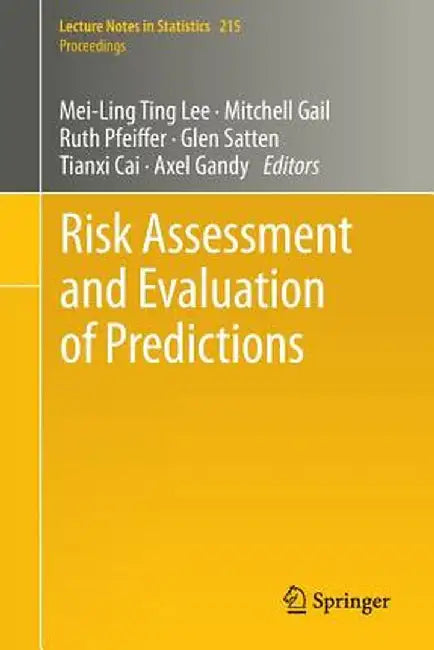 Risk Assessment and Evaluation of Predictions by Mei-Ling Ting Lee
