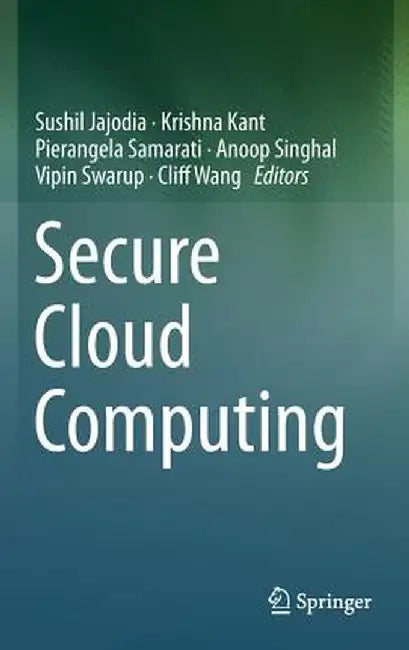 Secure Cloud Computing by Sushil Jajodia