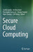 Secure Cloud Computing by Sushil Jajodia