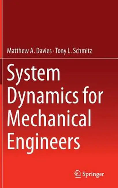 System Dynamics for Mechanical Engineers by Matthew Davies