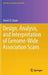Design, Analysis, and Interpretation of Genome-Wide Association Scans by Daniel O. Stram