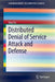 Distributed Denial of Service Attack and Defense by Shui Yu