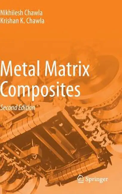 Metal Matrix Composites by Nikhilesh Chawla