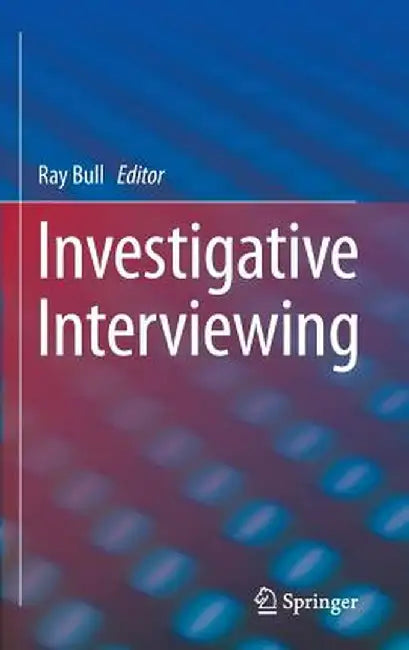 Investigative Interviewing by Ray Bull