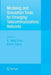 Modeling and Simulation Tools for Emerging Telecommunication Networks: Needs, Trends, Challenges and Solutions by Nejat Ince