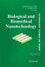 Biomems and Biomedical Nanotechnology: Volume I: Biological and Biomedical Nanotechnology by Abraham P. Lee