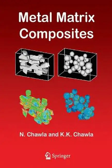 Metal Matrix Composites by Nikhilesh Chawla
