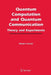 Quantum Computation and Quantum Communication:: Theory and Experiments by Mladen Pavicic