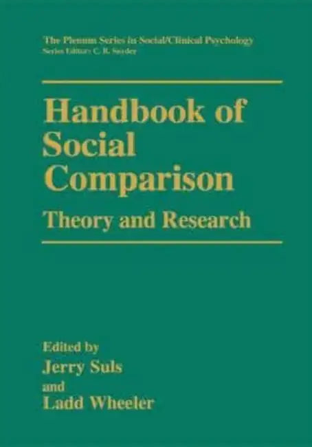 Handbook of Social Comparison: Theory and Research