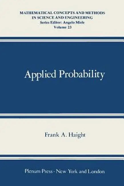 Applied Probability by Frank A. Haight