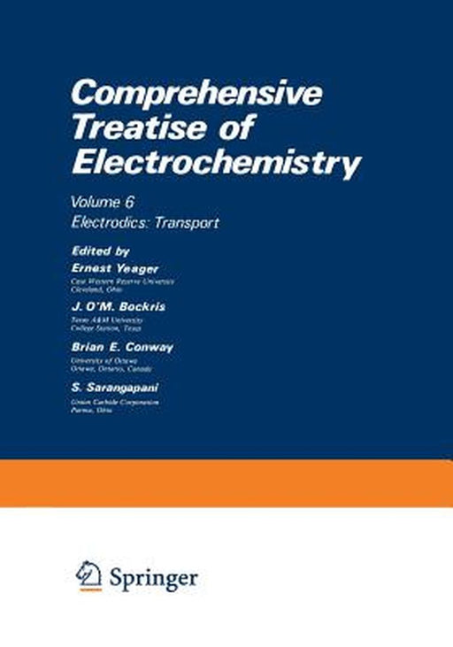 Comprehensive Treatise of Electrochemistry: Electrodics: Transport by Peter Horsman