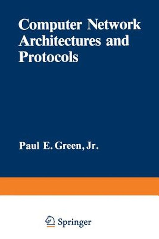 Computer Network Architectures and Protocols by Paul Green