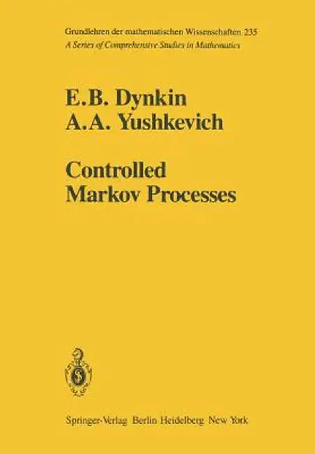 Controlled Markov Processes by E. B. Dynkin
