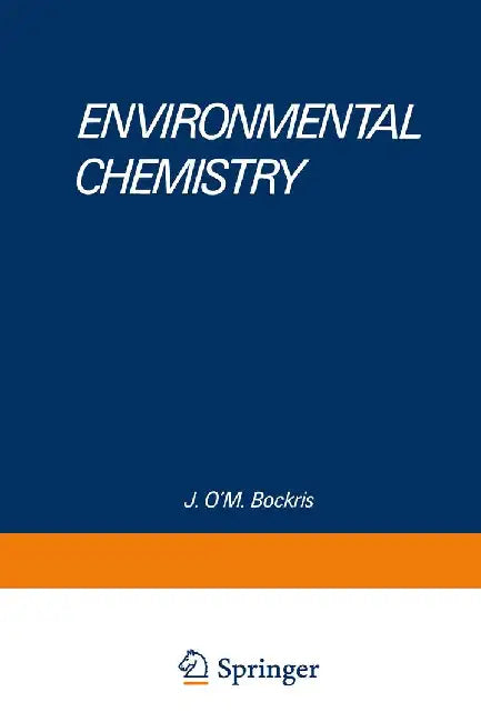 Environmental Chemistry by J. O'm Bockris