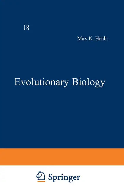 Evolutionary Biology: Volume 18 by Max Hecht