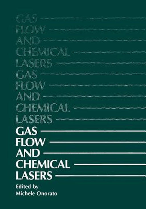 Gas Flow and Chemical Lasers by Michele Onorato