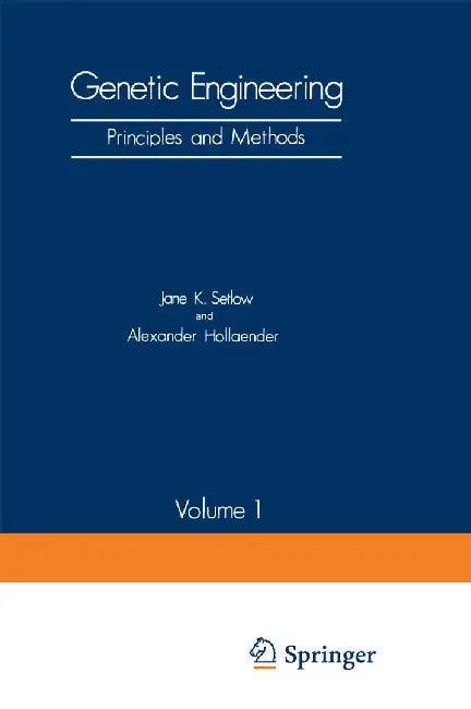 Genetic Engineering: Principles and Methods Volume 1 by Jane K. Setlow