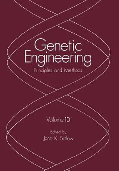 Genetic Engineering: Principles and Methods by Jane K. Setlow