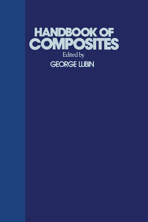 Handbook of Composites by George Lubin