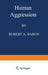 Human Aggression by Robert A. Baron