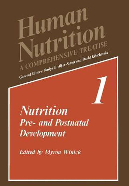 Nutrition: Pre- And Postnatal Development by M. Winick