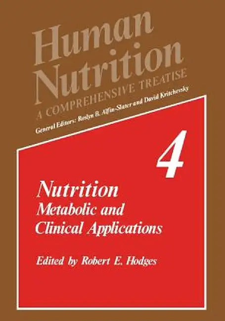 Nutrition: Metabolic and Clinical Applications by R. E. Hodges