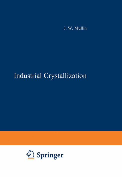 Industrial Crystallization by J. Mullin
