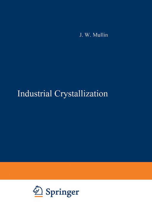 Industrial Crystallization by J. Mullin