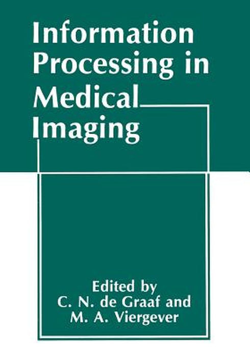 Information Processing in Medical Imaging by C. N. De Graaff