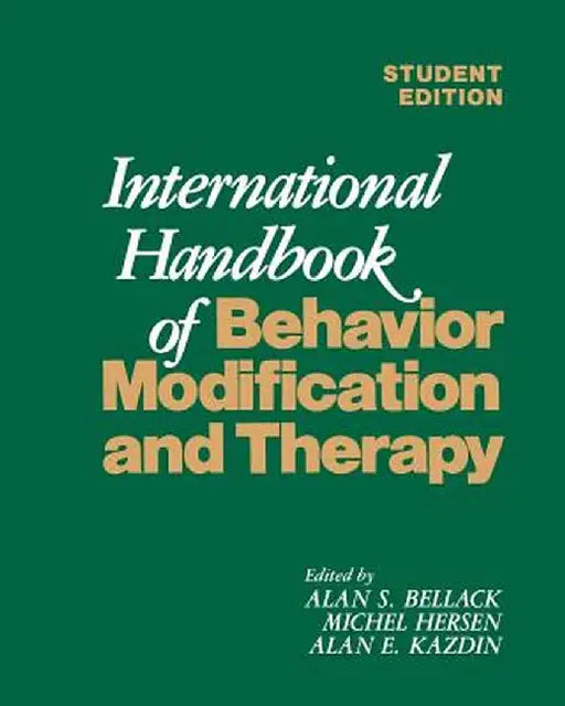 International Handbook of Behavior Modification and Therapy by Alan S. Bellack