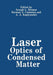 Laser Optics of Condensed Matter by J. Birman