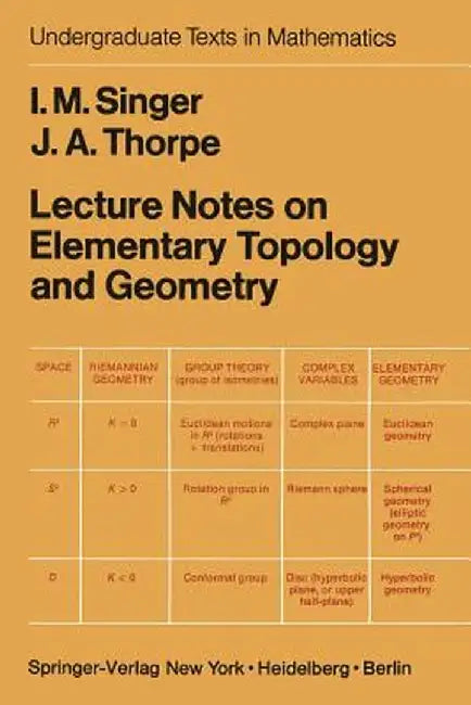 Lecture Notes on Elementary Topology and Geometry by I. M. Singer