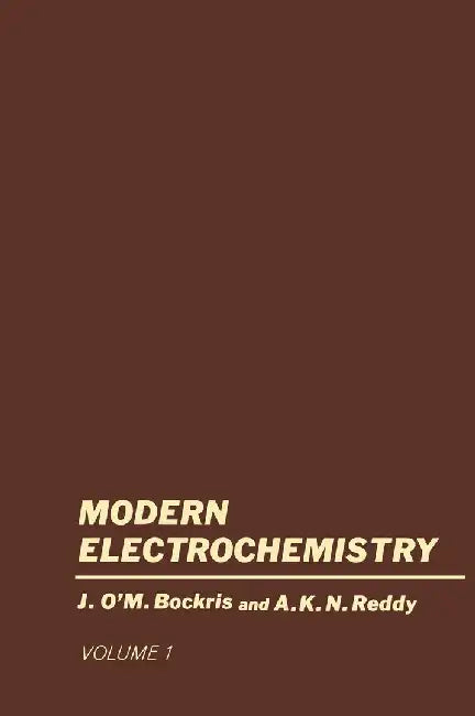 Volume 1 Modern Electrochemistry: An Introduction to an Interdisciplinary Area by John O'm Bockris