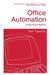 Office Automation: A User-Driven Method by Don Tapscott