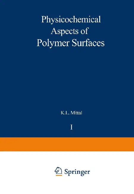 Physicochemical Aspects of Polymer Surfaces: Volume 1 by K. L. Mittal